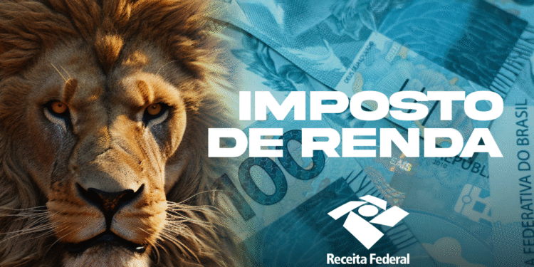 Leão ao lado de cédulas de real com texto "Imposto de Renda" e logo da Receita Federal