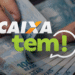 Caixa Tem anuncia PIX de R$ 200 para beneficiados, lista já foi divulgada.