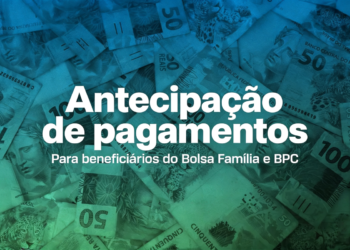 Notas de reais de R$50 e R$100 com texto sobre antecipação de pagamentos do Bolsa Família e BPC.
