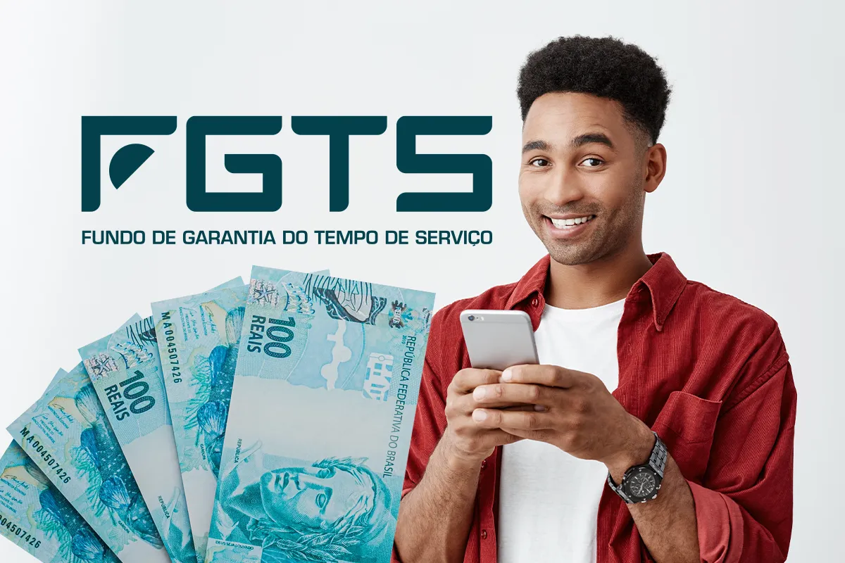 Homem segurando celular ao lado de notas de dinheiro e logo do FGTS